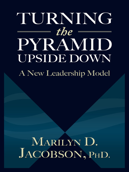 Title details for Turning the Pyramid Upside Down by Marilyn D. Jacobson - Available